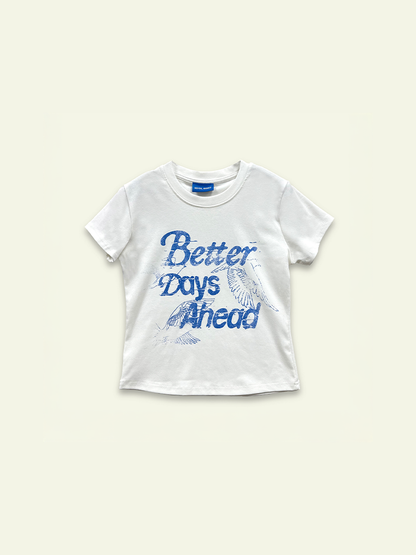 Better Days Baby Tee